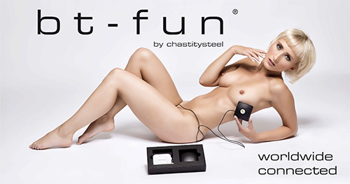 BT-Fun by chastitysteel: worldwide connected.